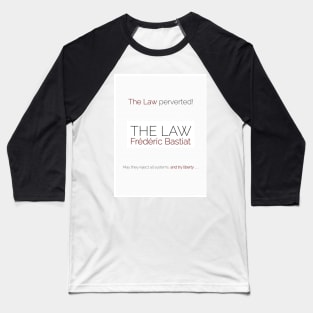 The Law by Bastiat Baseball T-Shirt